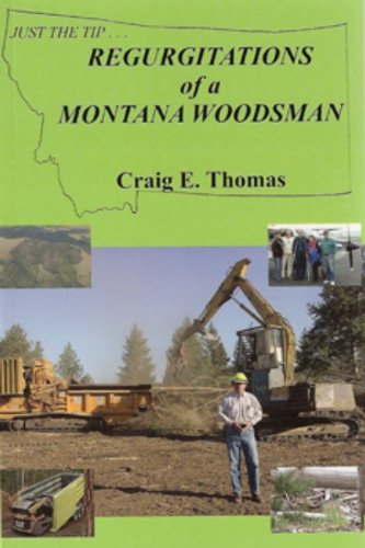 BOOK--Regurgitations of a Montana Woodsman